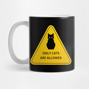 Only cats are allowed signal Mug